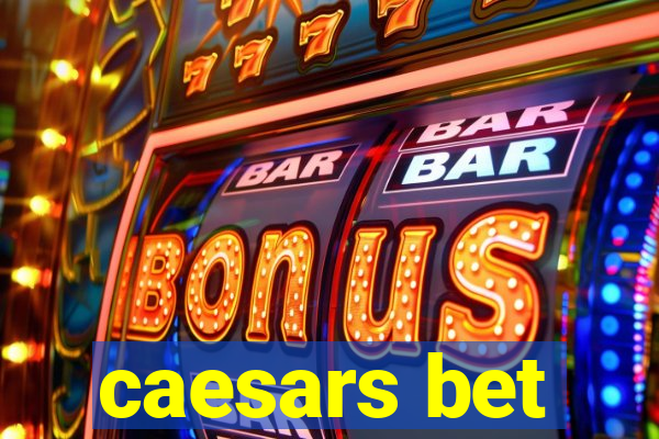 caesars bet